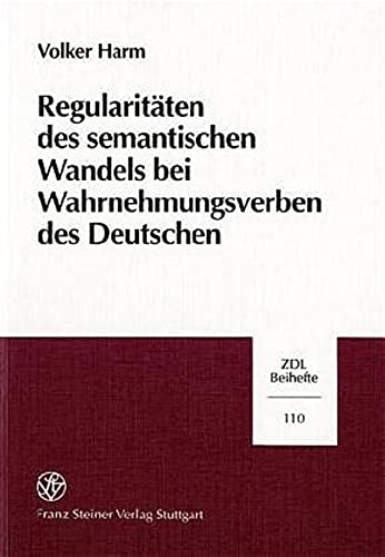 Beispielbild fr Regularitten des semantischen Wandels bei Wahrnehmungsverben des Deutschen . zum Verkauf von Ganymed - Wissenschaftliches Antiquariat