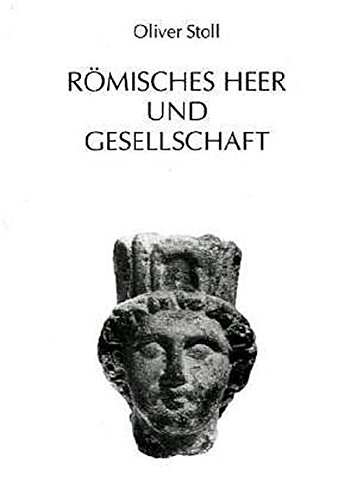 Romisches Heer und Gesellschaft (Mavors. Roman Army Researches) - Stoll, Oliver