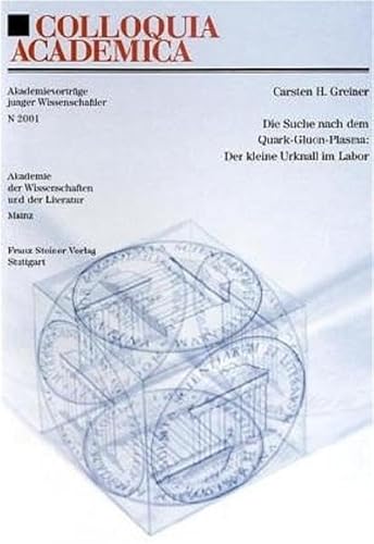 Beispielbild fr Die Suche nach dem Quark-Gluon-Plasma: Der kleine Urknall im Labor (Colloquia Academica, Band 2001) zum Verkauf von medimops