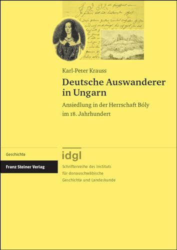 Beispielbild fr Deutsche Auswanderer in Ungarn Ansiedlung in der Herrschaft Bly im 18. Jahrhundert zum Verkauf von Buchpark