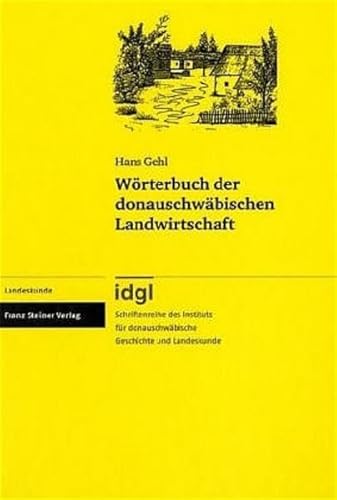 Beispielbild fr Wrterbuch der donauschwbischen Landwirtschaft. zum Verkauf von Grammat Antiquariat