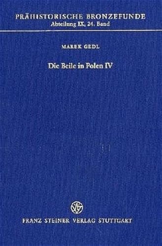 9783515083324: Die Beile in Polen IV: (Metallaxte, Eisenbeile, Hammer, Ambosse, Meissel, Pfrieme): 9.24 (Prahistorische Bronzefunde)