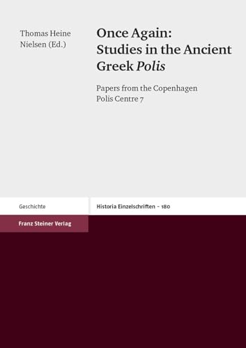 Stock image for Once Again: Studies in the Ancient Greek Polis. Papers from the Copenhagen Polis Centre, 7. for sale by Plurabelle Books Ltd