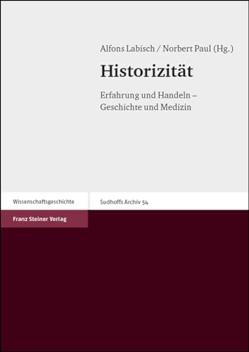 Beispielbild fr Historizitat: Erfahrung und Handeln - Geschichte und Medizin (Sudhoffs Archiv) (German Edition) zum Verkauf von BuchZeichen-Versandhandel