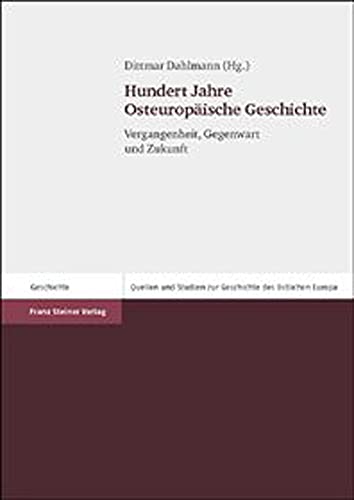 9783515085281: Hundert Jahre Osteuropaische Geschichte: Vergangenheit, Gegenwart Und Zukunft