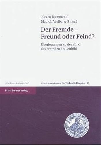 9783515085779: Der Fremde - Freund Oder Feind?: Uberlegungen Zu Dem Bild Des Fremden Als Leitbild