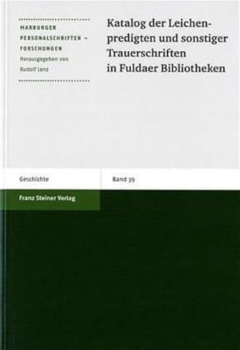 9783515086219: Katalog der Leichenpredigten und sonstiger Trauerschriften in Fuldaer Bibliotheken: 39 (Marburger Personalschriften-forschungen)