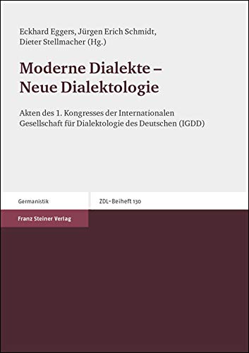 Beispielbild fr Moderne Dialekte   Neue Dialektologie Akten des 1. Kongresses der Internationalen Gesellschaft fr Dialektologie des Deutschen (IGDD) am Forschungsinstitut fr deutsche Sprache "Deutscher Sprachatlas" der Philipps-Universitt Marburg vom 5. 8. Mrz 2003 zum Verkauf von Buchpark