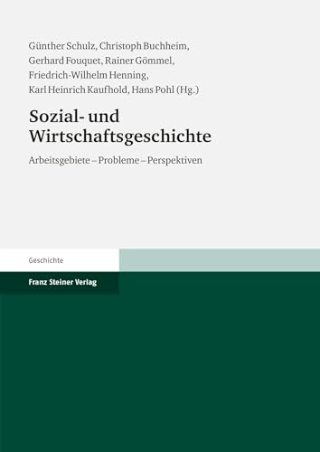 Beispielbild fr Sozial- und Wirtschaftsgeschichte Arbeitsgebiete - Probleme - Perspektiven: Herausgegeben aus Anlass des 100. Erscheinens der Vierteljahrschrift fuer Sozial- und Wirtschaftsgeschichte (German Edition) zum Verkauf von Fachbuch-Versandhandel