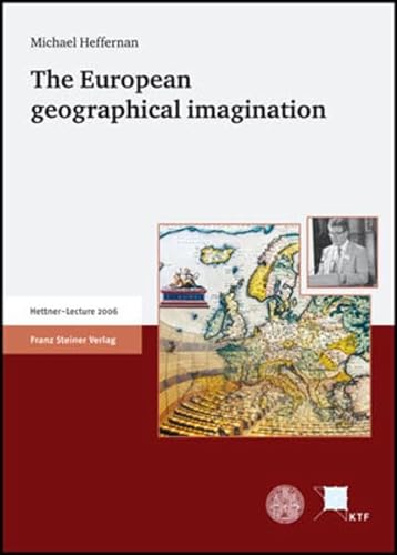 9783515090964: The European Geographical Imagination: Hettner Lecture 2006 (Hettner-Lectures)