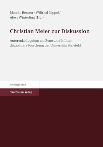 Beispielbild fr Christian Meier Zur Diskussion: Autorenkolloquium Am Zentrum Fur Interdisziplinare Forschung Der Universitat Bielefeld zum Verkauf von Ammareal