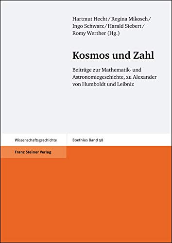 Beispielbild fr Kosmos Und Zahl: Beitrage Zur Mathematik- Und Astronomie-geschichte, Zu Alexander Von Humboldt Und Leibniz zum Verkauf von Atticus Books
