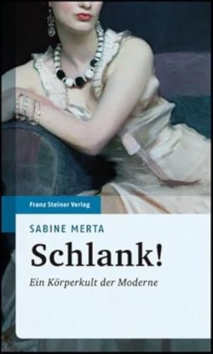 9783515092296: Schlank!: Ein Korperkult Der Moderne (German Edition)