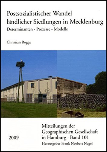9783515093392: Postsozialistischer Wandel Landlicher Siedlungen in Mecklenburg: Determinanten - Prozesse - Modelle: 101 (Mitteilungen Der Geographischen Gesellschaft in Hamburg)