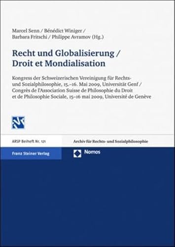 Stock image for Recht und Globalisierung / Droit et Mondialisation Kongress der Schweizerischen Vereinigung fr Rechts- und Sozialphilosophie vom 15. 16. Mai 2009 an der Universitt Genf / Congrs de l`Association Suisse de Philosophie du Droit et de Philosophie Sociale, 15 16 mai 2009, Universit de Genve for sale by Buchpark