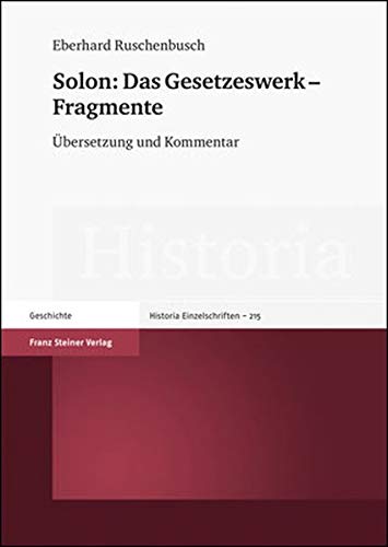 Solon: Das Gesetzeswerk - Fragmente. Übersetzung und Kommentar. Herausgegeben von Klaus Bringmann. - Ruschenbusch, Eberhard