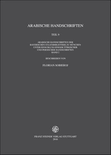 9783515097741: Arabische Handschriften: Reihe B, Teil 9: Arabische Handschriften Der Bayerischen Staatsbibliothek Zu Munchen Unter Einschluss Einiger Turkischer Und ... Orientalischen Handschriften in Deutschland)