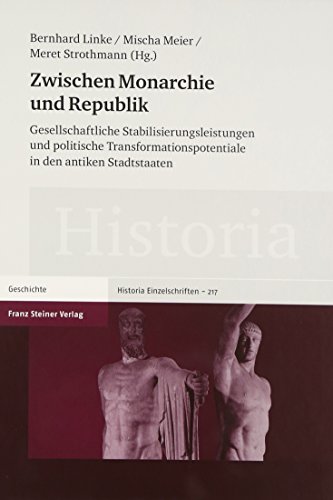 Zwischen Monarchie und Republik. Gesellschaftliche Stabiliierungsleistungen und politische Transf...