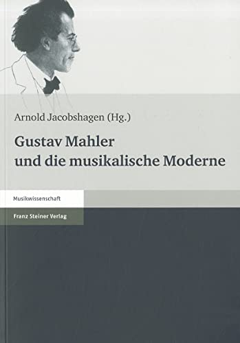 9783515099028: Gustav Mahler Und Die Musikalische Moderne