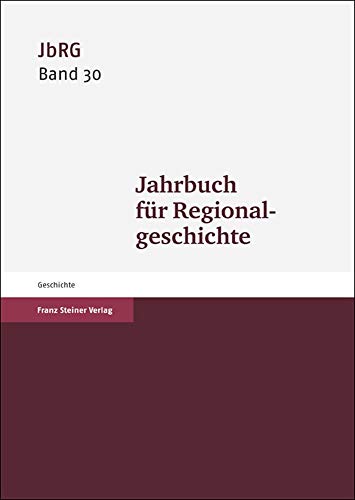 Beispielbild fr Jahrbuch fr Regionalgeschichte 30 (2012) zum Verkauf von Buchpark