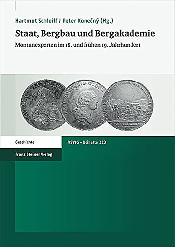 Stock image for Staat, Bergbau und Bergakademie: Montanexperten im 18. und fruhen 19. Jahrhundert (Vierteljahrschrift Fur Sozial- Und Wirtschaftsgeschichte - B) (German Edition) for sale by HPB-Red