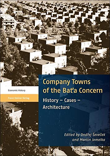 9783515103763: Company Towns of the Bata Concern: History – Cases – Architecture