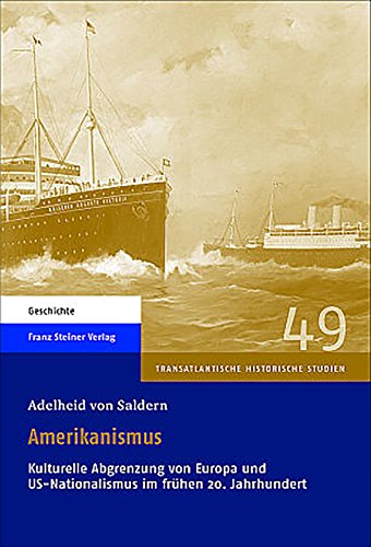Stock image for Amerikanismus: Kulturelle Abgrenzung von Europa und US-Nationalismus im fruhen 20. Jahrhundert (German Edition) for sale by HPB-Red