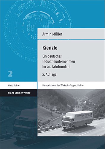 9783515106696: Kienzle: Ein Deutsches Industrieunternehmen Im 20. Jahrhundert