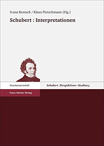 9783515106771: Schubert: Interpretationen: 3 (Schubert: Perspektiven - Studien, 3)