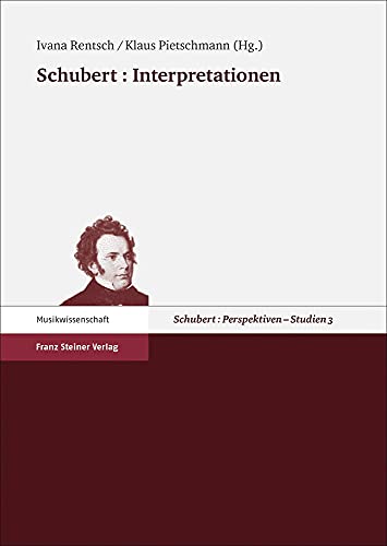 9783515106771: Schubert: Interpretationen: 3 (Schubert: Perspektiven - Studien)