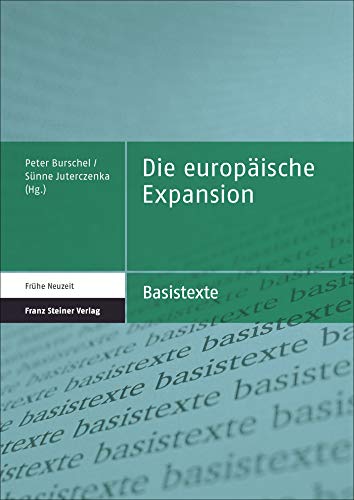 Beispielbild fr Die europische Expansion (Basistexte - Frhe Neuzeit; Bd. 3). zum Verkauf von Antiquariat Logos