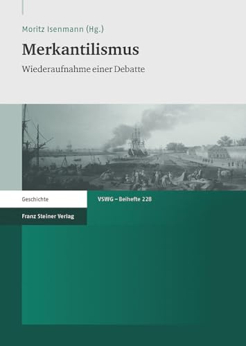 Beispielbild fr Merkantilismus. Wiederaufnahme einer Debatte (Vierteljahrschrift f. Sozial- u. Wirtschaftsgeschichte - Beihefte (VSWG-B); Bd. 228). zum Verkauf von Antiquariat Logos