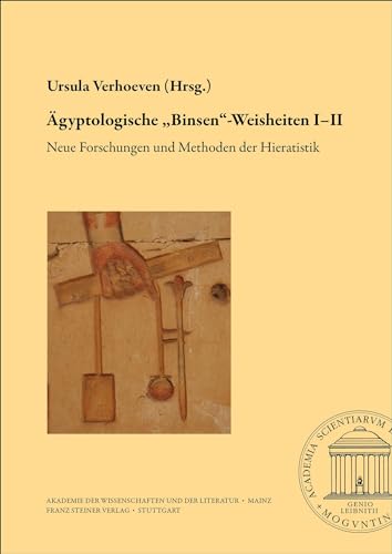 Stock image for gyptologische "Binsen"-Weisheiten I-II: Neue Forschungen und Methoden der Hieratistik. Akten zweier Tagungen in Mainz im April 2011 und Mrz 2013 . der Wissenschaften und der Literatur) for sale by medimops