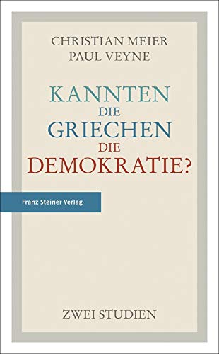 Beispielbild fr Kannten Die Griechen Die Demokratie? zum Verkauf von Blackwell's