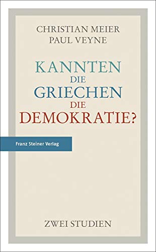 9783515111393: Kannten die Griechen die Demokratie?: Zwei Studien (German Edition)