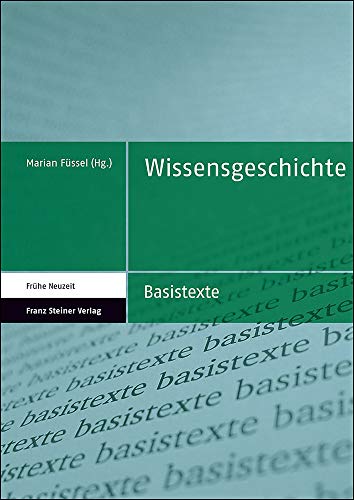 Beispielbild fr Wissensgeschichte (Basistexte - Frhe Neuzeit; Bd. 5). zum Verkauf von Antiquariat Logos