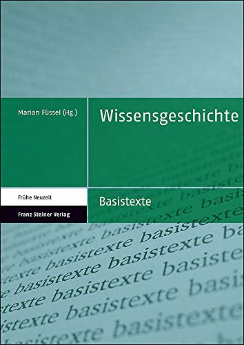 Stock image for Wissensgeschichte (Basistexte - Frhe Neuzeit; Bd. 5). for sale by Antiquariat Logos