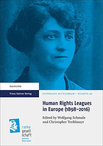 Stock image for Human Rights Leagues in Europe (1898-2016) (Historische Mitteilungen - Beihefte (HMRG); Bd. 98). for sale by Antiquariat Logos