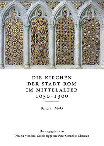Imagen de archivo de Kirchen der Stadt Rom im Mittelalter 1050-1300, M-O: SS. Marcellino e Pietro bis S. Omobono. Bd. 4 a la venta por ISD LLC