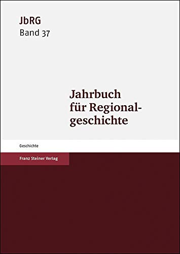 Beispielbild fr Jahrbuch fr Regionalgeschichte 37 (2019) zum Verkauf von Buchpark