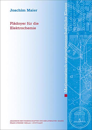 Beispielbild fr Pldoyer fr die Elektrochemie (Abhandlungen der Akademie der Wissenschaften und der Literatur / Mathematisch-naturwissenschaftliche Klasse) zum Verkauf von medimops