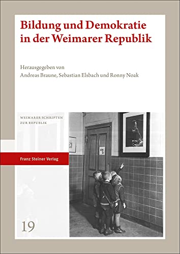 Beispielbild fr Bildung und Demokratie in der Weimarer Republik (Weimarer Schriften z. Republik (WSR); Bd. 19). zum Verkauf von Antiquariat Logos