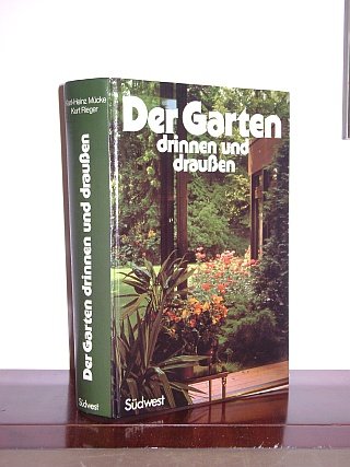 Stock image for Der Garten, drinnen und drauen for sale by medimops