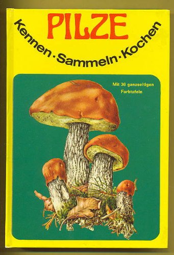 Stock image for Pilze kennen - sammeln - kochen for sale by PRIMOBUCH