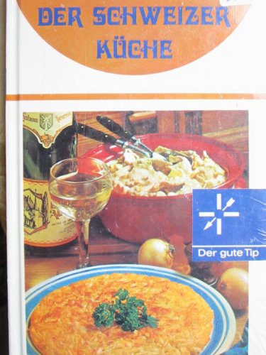 Beispielbild fr Kstliches aus der Schweizer Kche zum Verkauf von Versandantiquariat Felix Mcke