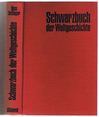 Schwarzbuch der Weltgeschichte. Fünftausend Jahre der Mensch des Menschen Feind - Dollinger, Hans