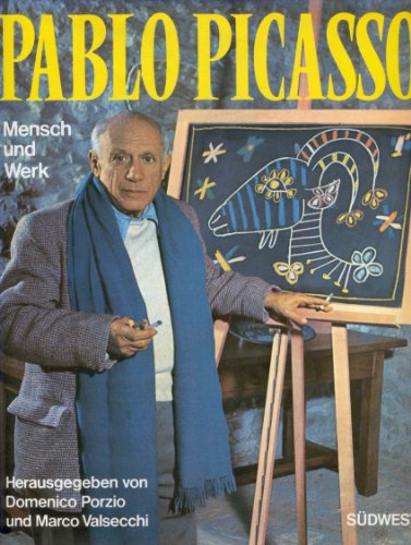 9783517004686: Pablo Picasso : Mensch u. Werk. hrsg. von Domenico Porzio u. Marco Valsecchi. Einf. von Renato Guttuso. [bers. u. dt. Bearb.: Charlotte Birnbaum u. Arnim Winkler]