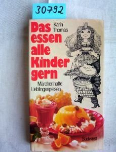 Stock image for Das essen alle Kinder gern for sale by Antiquariat  Angelika Hofmann