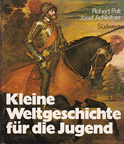 Stock image for Kleine Weltgeschichte fr die Jugend for sale by Versandantiquariat Felix Mcke