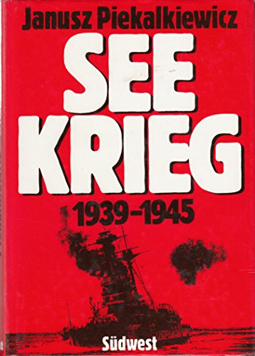 Seekrieg 1939 - 1945. - Piekalkiewicz, Janusz